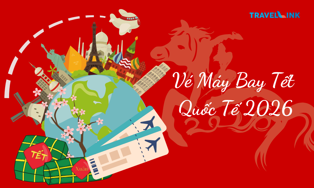 Vé máy bay Tết quốc tế 2026 – Bay từ Việt Nam đi Mỹ, Úc, Hàn Quốc