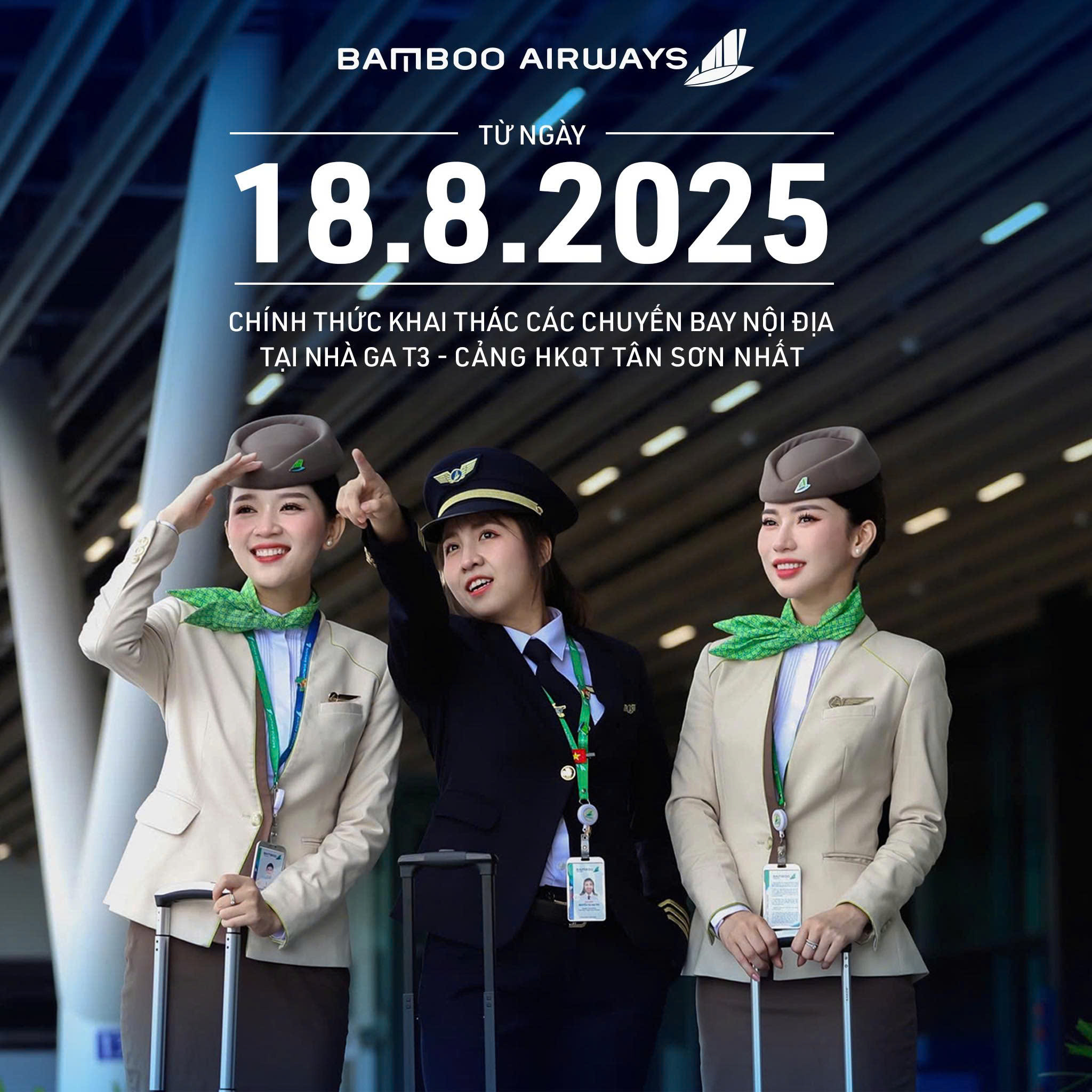 MỪNG TUỔI MỚI, VỀ GA MỚI - 18/8/2025 BAMBOO AIRWAYS CHÍNH THỨC KHAI THÁC TẠI NHÀ GA T3 - CẢNG HKQT TÂN SƠN NHẤT