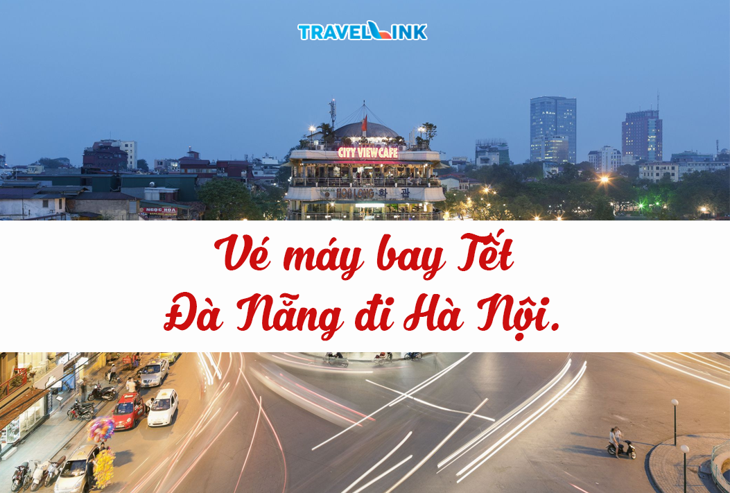 Vé máy bay Tết Đà Nẵng đi Hà Nội.